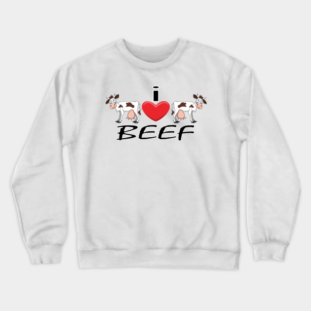 I Heart Beef Crewneck Sweatshirt by Wickedcartoons